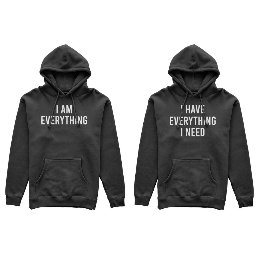 Coppia di felpe personalizzabili con nomi i have everything i need i am everything