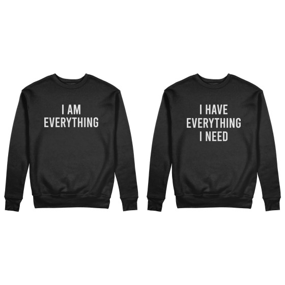 Coppia di felpe personalizzabili con nomi i have everything i need i am everything 2