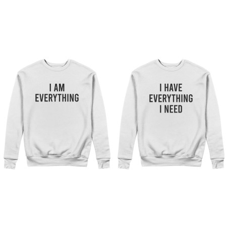 Coppia di felpe personalizzabili con nomi i have everything i need i am everything