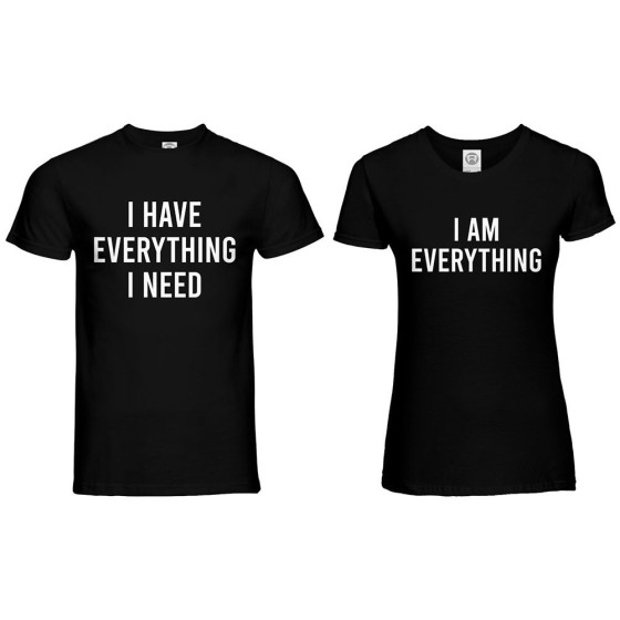 Coppia di maglie personalizzabili con nomi i have everything i need i am everything