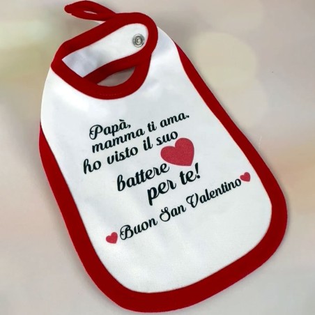 Bavaglino neonato papà mamma ti ama ho visto il suo cuore battere per te buon san valentino