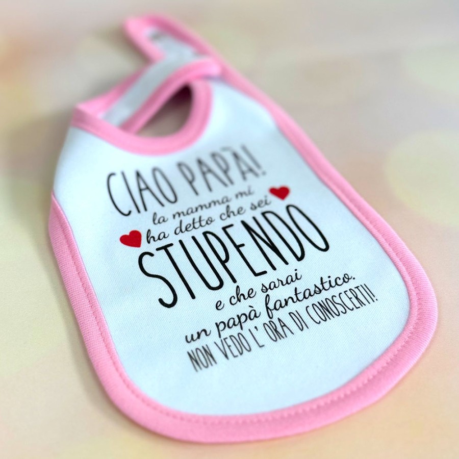 Bavaglino neonato ciao papà mamma mi ha detto che sei stupendo e che sarai un papà fantastico