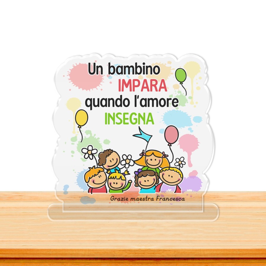 Targa in plexiglass personalizzata con nome un bambino impara quando l’amore insegna grazie maestra Per insegnanti