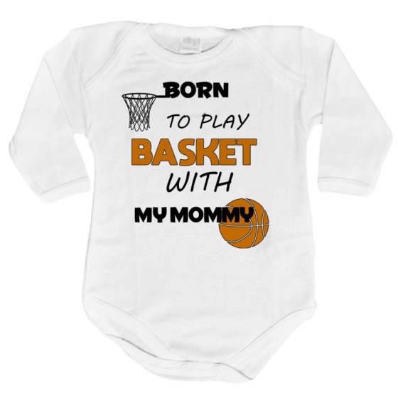 Body neonato born to play basket with my mommy Per la mamma