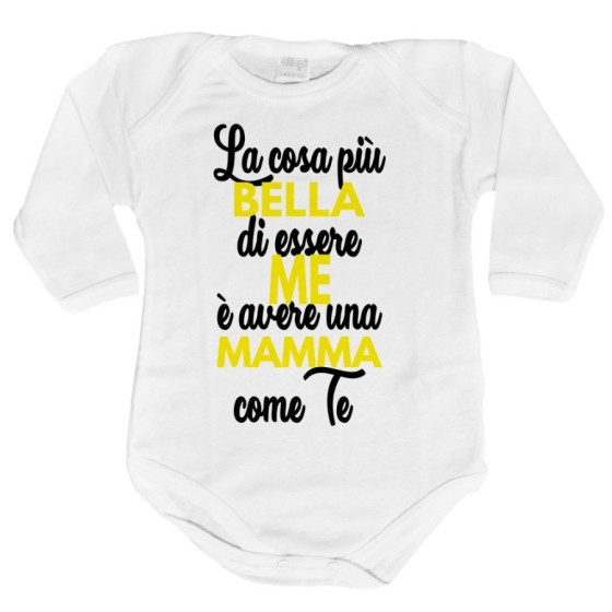 Body neonato la cosa più bella di essere me è avere una mamma come te Per la mamma