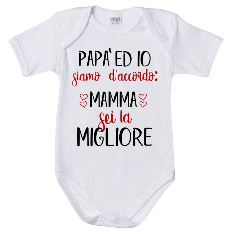 Body neonato papà ed io siamo d'accordo mamma sei la migliore Per la mamma