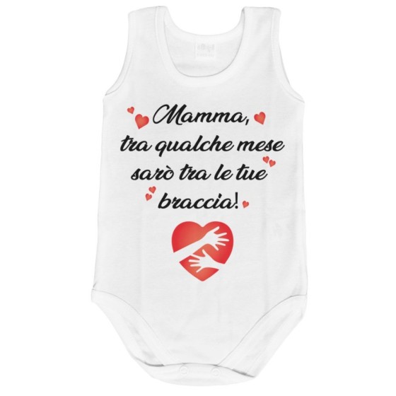 Body neonato mamma tra qualche mese sarò tra le tue braccia Per la mamma