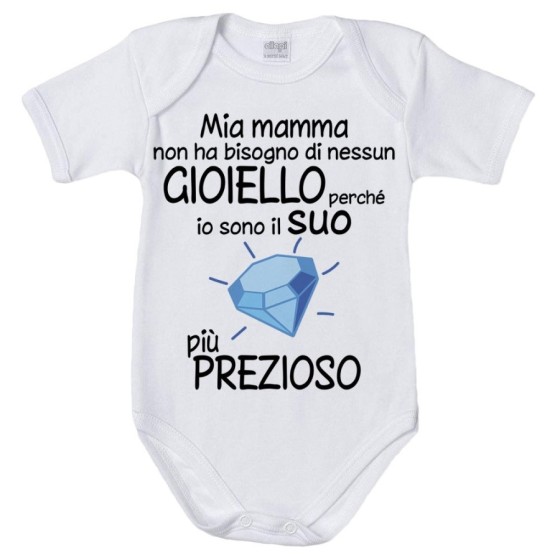 Body neonato mia mamma non ha bisogno di nessun gioiello perchè sono il suo diamante più prezioso Per la mamma