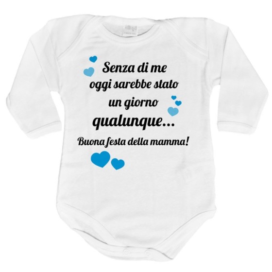 Body neonato mamma senza di me oggi sarebbe stato un giorno qualunque Per la mamma