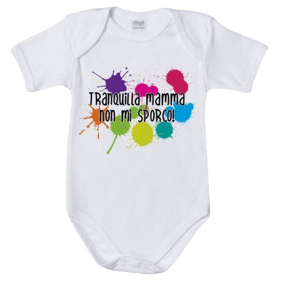 Body neonato tranquilla mamma non mi sporco Per la mamma