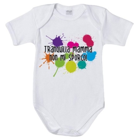 Body neonato tranquilla mamma non mi sporco