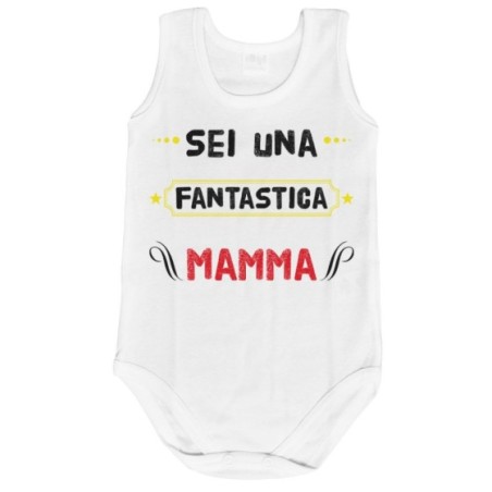 Body neonato sei una fantastica mamma