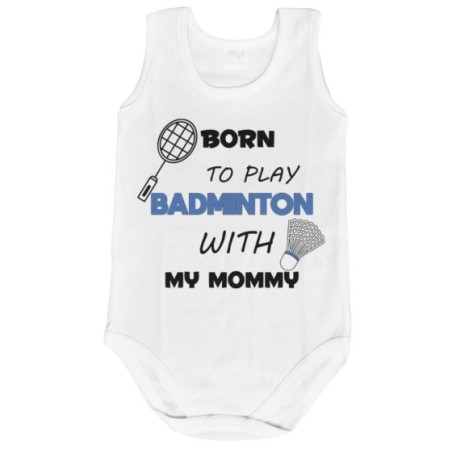Body neonato born to play badminton with my mommy