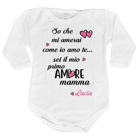 Body neonato personalizzato con nome so che mi amerai...