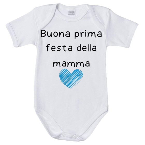 Body neonato buona prima festa della mamma Per la mamma