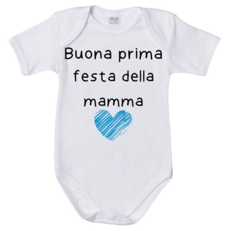 Body neonato buona prima festa della mamma Per la mamma