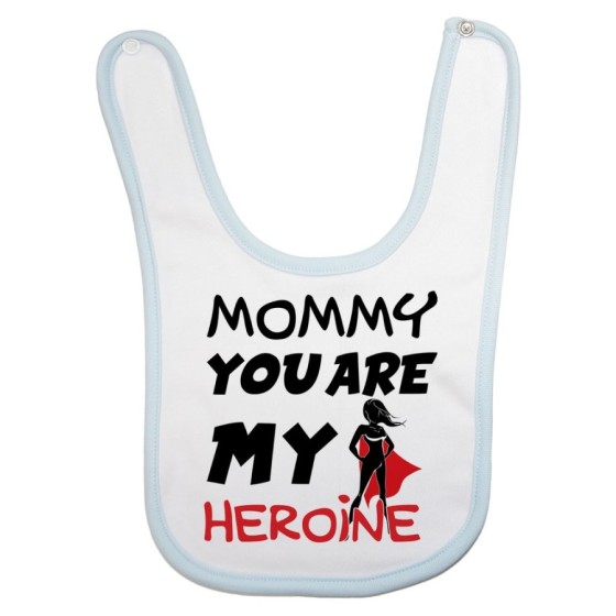 Bavaglino neonato mommy you are my heroine Per la mamma
