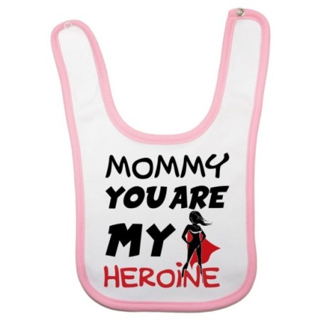 Bavaglino neonato mommy you are my heroine Per la mamma