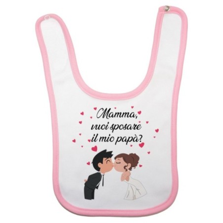 Bavaglino neonato mamma vuoi sposare il mio papà abiti da sposi Per la mamma
