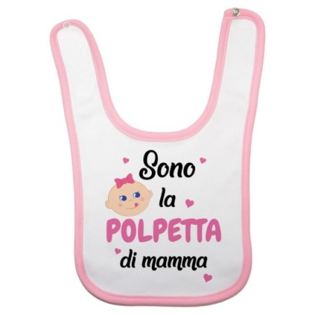 Bavaglino neonato sono la polpetta di mamma Per la mamma