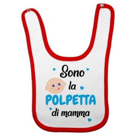 Bavaglino neonato sono la polpetta di mamma Per la mamma