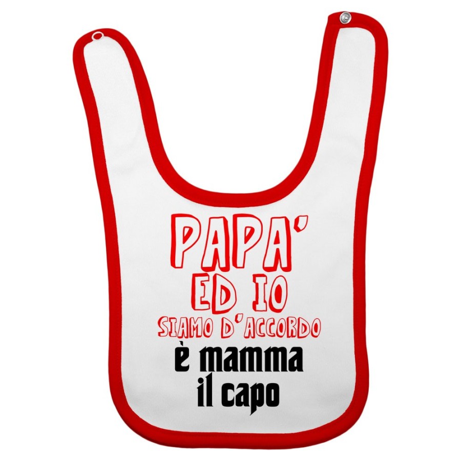 Bavaglino neonato papà ed io siamo d'accordo è mamma il capo Per la mamma