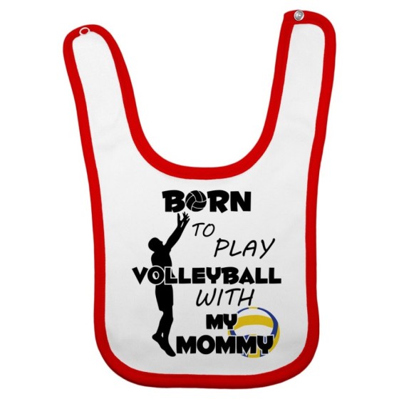 Bavaglino neonato born to play volleyball with my mommy Per la mamma