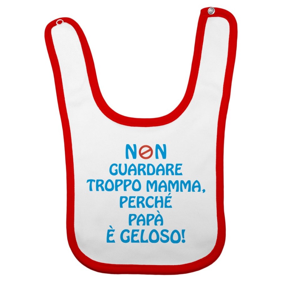 Bavaglino neonato non guardare troppo mamma perché papà è geloso Per la mamma