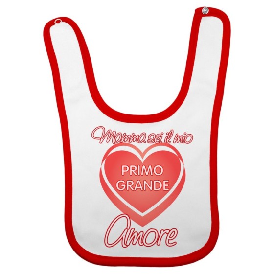 Bavaglino neonato mamma sei il mio primo grande amore Per la mamma