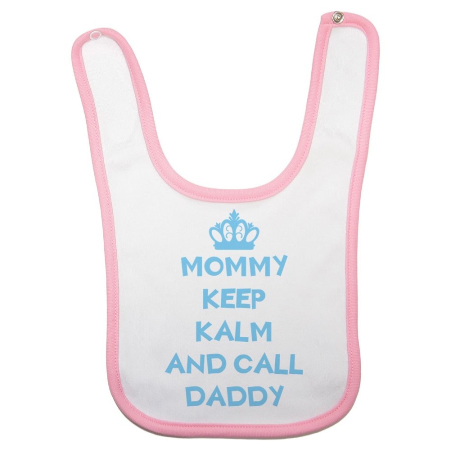 Bavaglino neonato mommy keep calm and call daddy Per la mamma