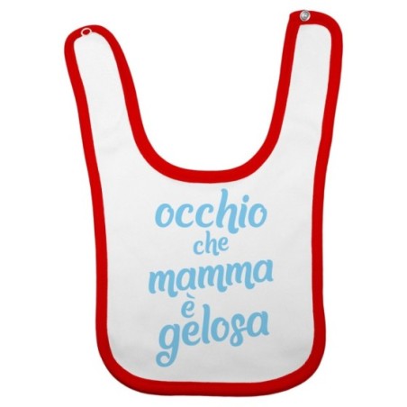 Bavaglino neonato occhio che mamma è gelosa Per la mamma
