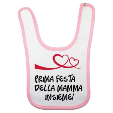 Bavaglino neonato prima festa della mamma insieme