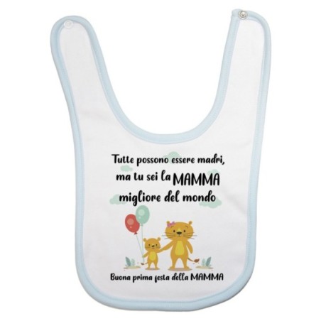 Bavaglino neonato tutte possono essere madri ma tu sei la migliore al mondo Per la mamma