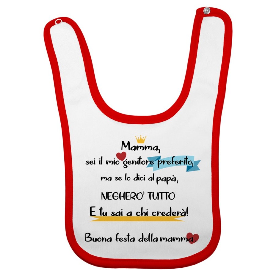 Bavaglino neonato mamma sei il mio genitore preferito ma se lo dici a papà negherò tutto Per la mamma