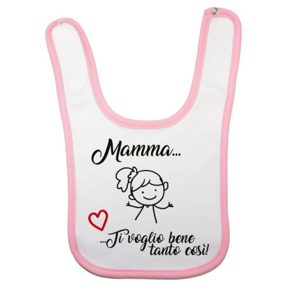 Bavaglino neonato mamma ti voglio bene tanto così Per la mamma
