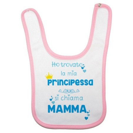 Bavaglino neonato ho trovato la mia principessa si chiama...