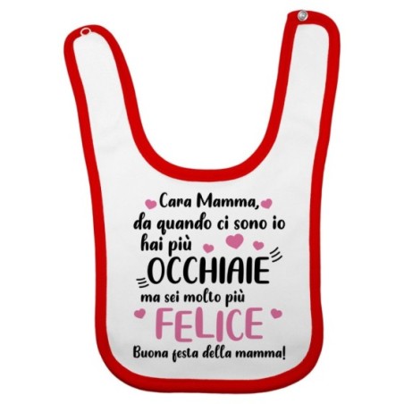 Bavaglino neonato mamma da quando ci sono io hai più occhiaie ma sei molto più felice Per la mamma