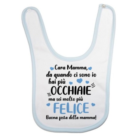 Bavaglino neonato mamma da quando ci sono io hai più occhiaie ma sei molto più felice Per la mamma