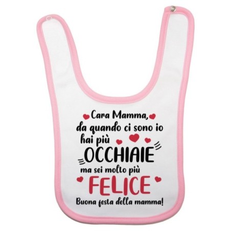 Bavaglino neonato mamma da quando ci sono io hai più occhiaie ma sei molto più felice Per la mamma
