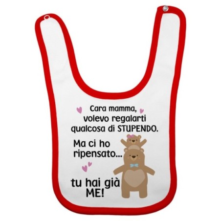 Bavaglino neonato mamma volevo regalarti qualcosa di stupendo ma tu hai già me Per la mamma