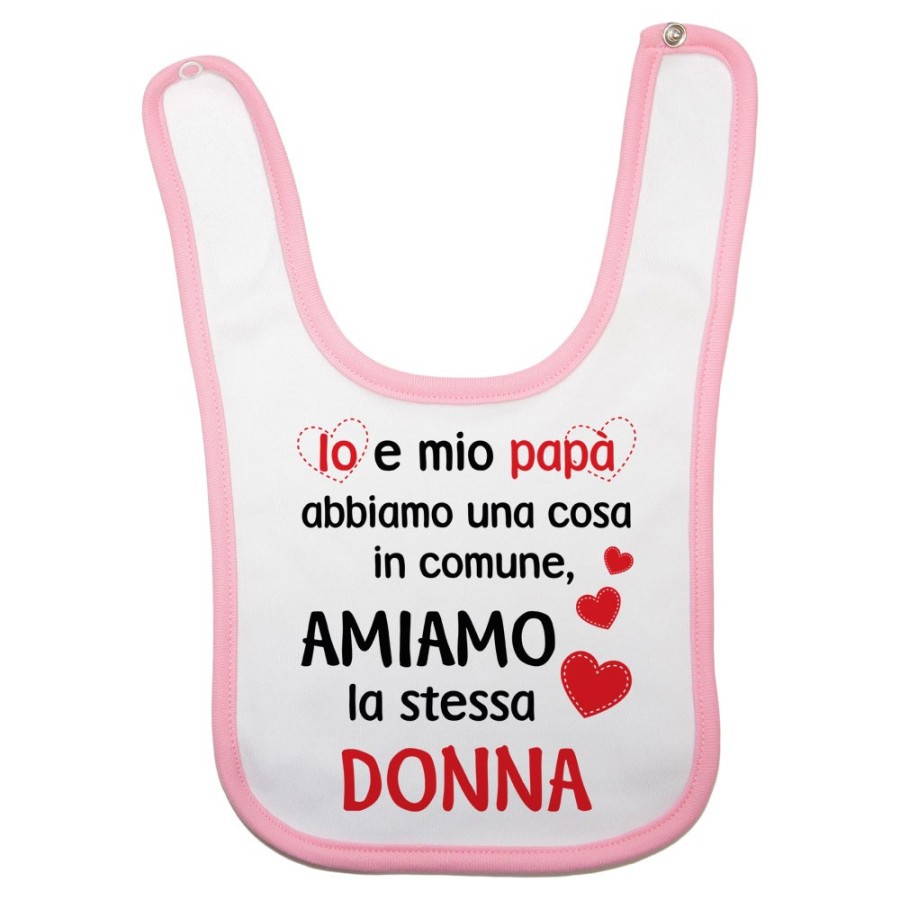 Bavaglino neonato io e papà abbiamo una cosa in comune amiamo la stessa donna Per la mamma