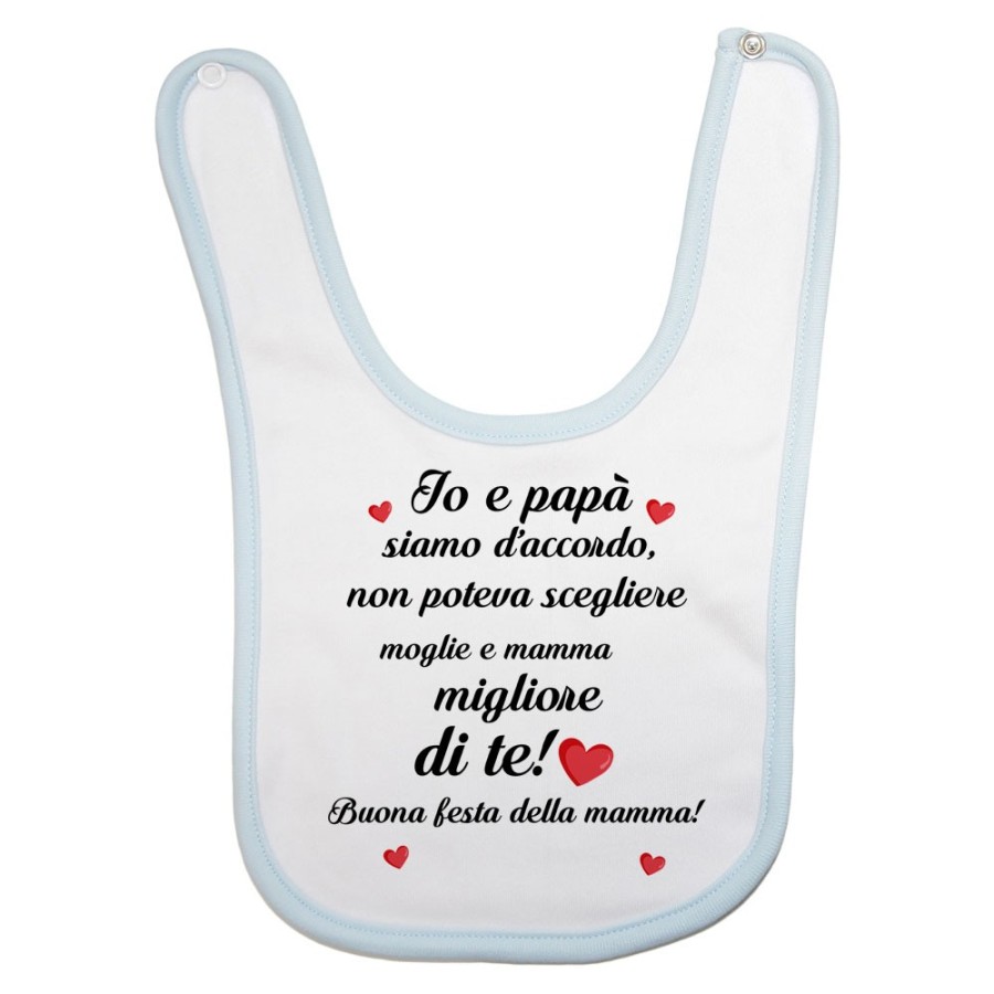 Bavaglino neonato papà non poteva scegliere moglie e mamma migliore di te buona festa della mamma Per la mamma