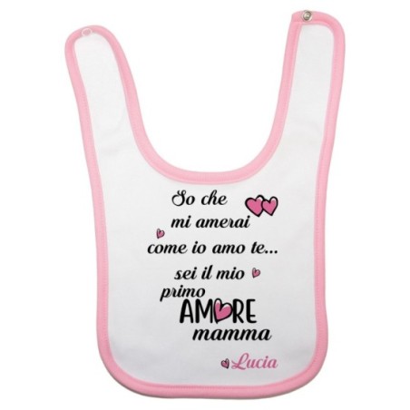 Bavaglino personalizzato con nome so che mi amerai come...