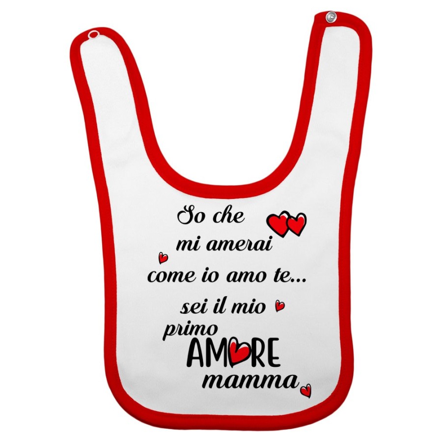 Bavaglino personalizzato con nome so che mi amerai come io amo te sei il mio primo amore mamma Per la mamma