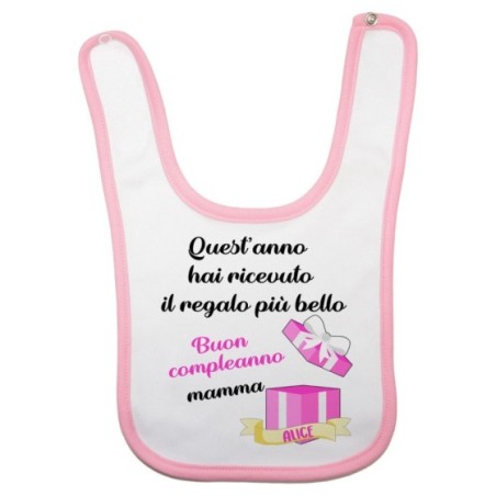Bavaglino personalizzato con nome mamma quest'anno hai...