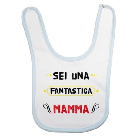 Bavaglino neonato sei una fantastica mamma Per la mamma