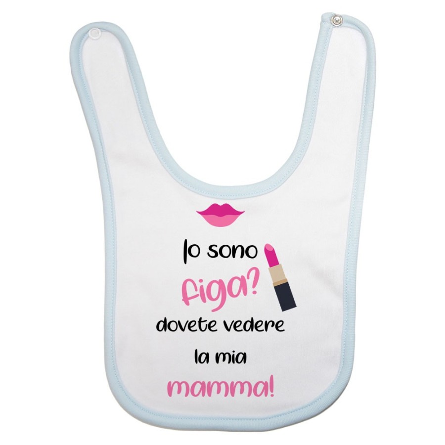 Bavaglino neonata io sono figa? dovete vedere la mia mamma Per la mamma