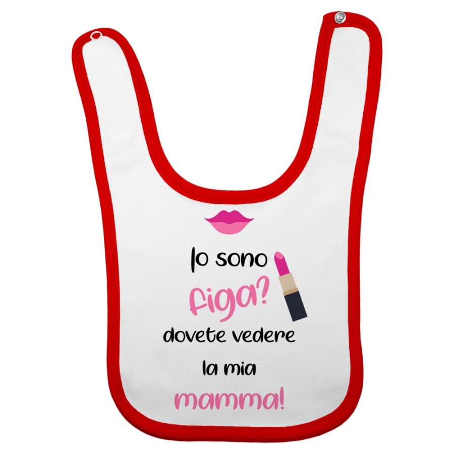 Bavaglino neonata io sono figa? dovete vedere la mia mamma Per la mamma