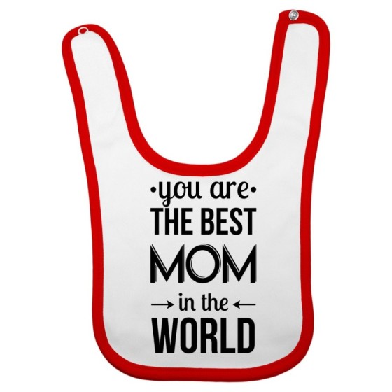 Bavaglino neonato you are the best mom in the world Per la mamma