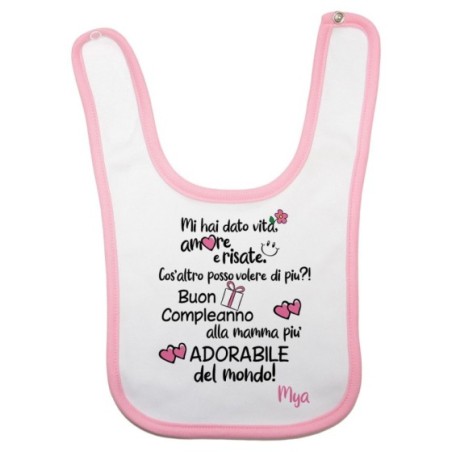 Bavaglino neonato personalizzato con nome buon compleanno alla mamma più adorabile del mondo Per la mamma